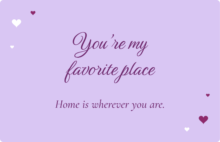 “You’re my favorite place” love quote card in Birthstone cursive, with the line “Home is wherever you are”