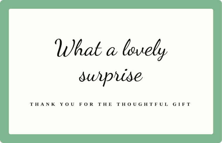 “What a lovely surprise” thank you note card in Dancing Script cursive, with the line “Thank you for the thoughtful gift”